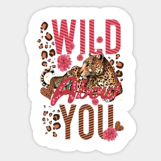 am wild about you Sticker